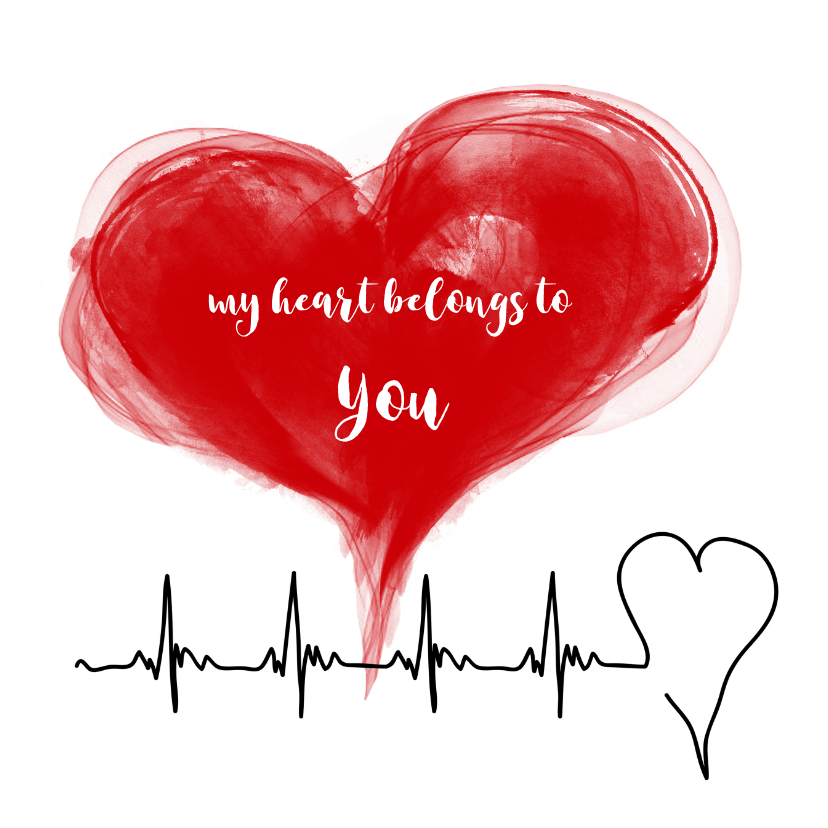 My heart belongs to you - Valentijnskaarten Valentijnskaarten - My heart belongs to you
