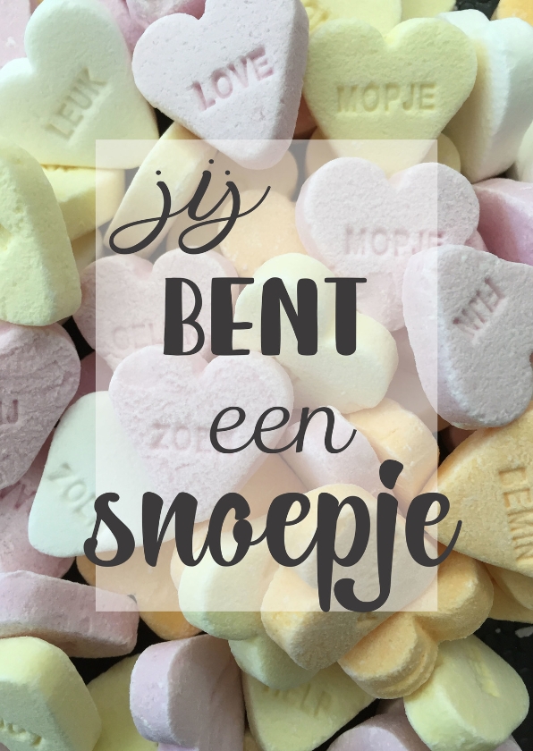 Valentijn jij bent een snoepje - Valentijnskaarten Valentijnskaarten - Valentijn jij bent een snoepje