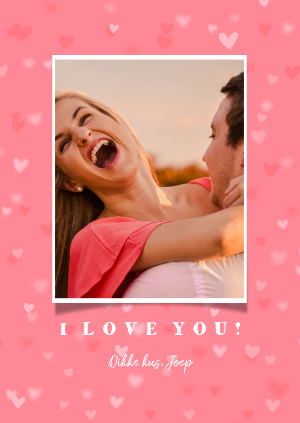 Valentijnskaart grote foto met hartjes achtergrond - Valentijnskaarten Valentijnskaarten - Valentijnskaart grote foto met hartjes achtergrond