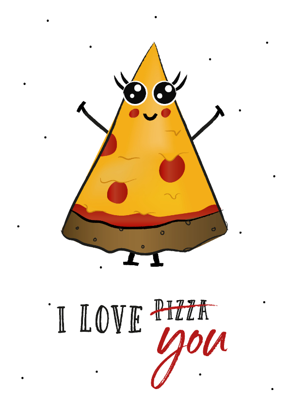 Valentijnskaarten - Valentijnskaart I love you more than pizza