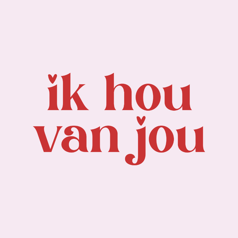Valentijnskaarten - Valentijnskaart ik hou van jou met hartjes als stipjes