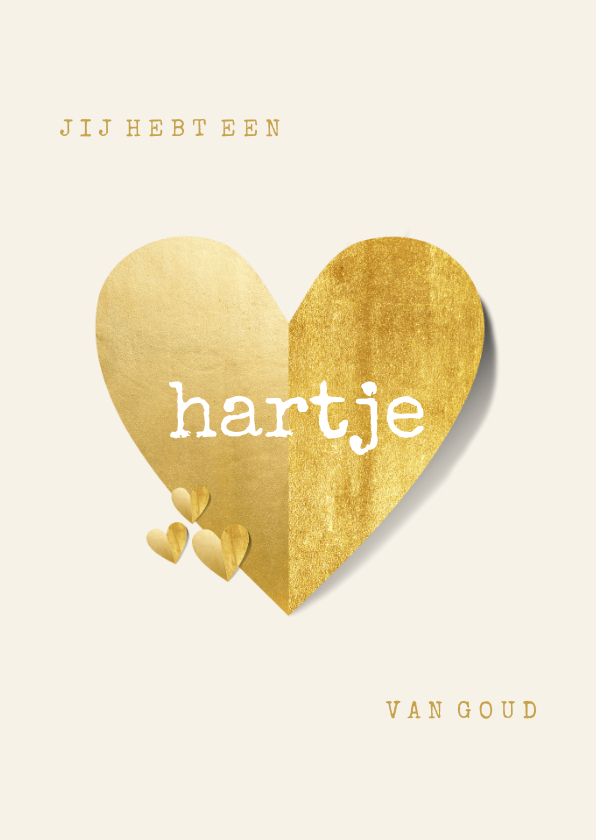 Valentijnskaarten - Valentijnskaart je hebt een hartje van goud