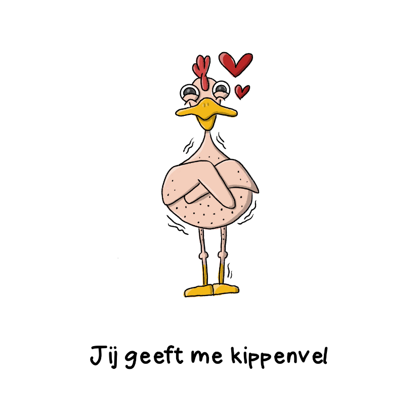 Valentijnskaarten - Valentijnskaart jij geeft mij kippenvel