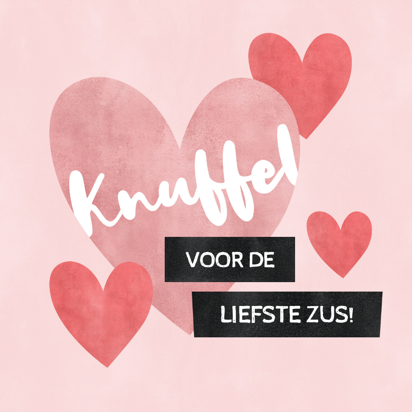 Valentijnskaart knuffel de zus | Kaartje2go