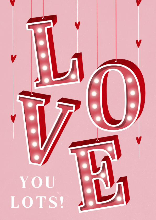 Valentijnskaarten - Valentijnskaart LOVE you lots lichtletters