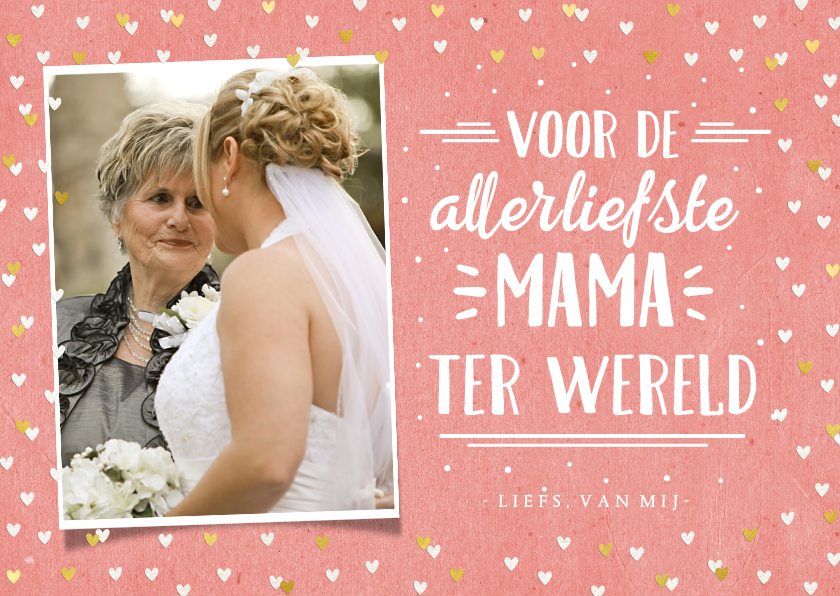 Valentijnskaarten - Valentijnskaart met foto voor de liefste mama ter wereld