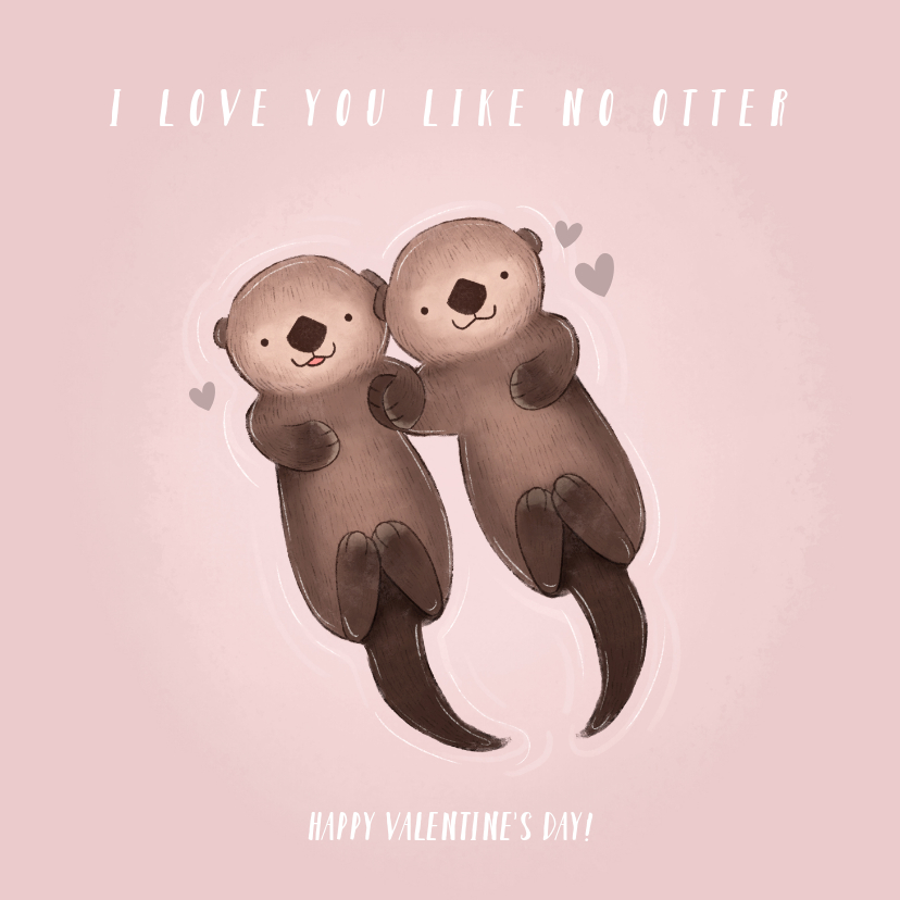 Valentijnskaarten - Valentijnskaart met illustratie otters en grappige tekst
