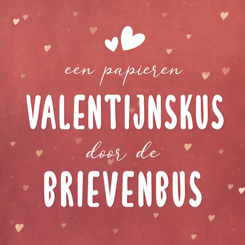 Valentijnskaarten - Valentijnskaart papieren valentijnskus door de brievenbus