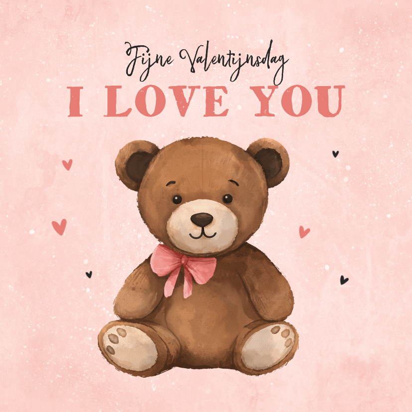 Valentijnskaarten - Valentijnskaart teddybeer hartjes i love you fijne valentijn
