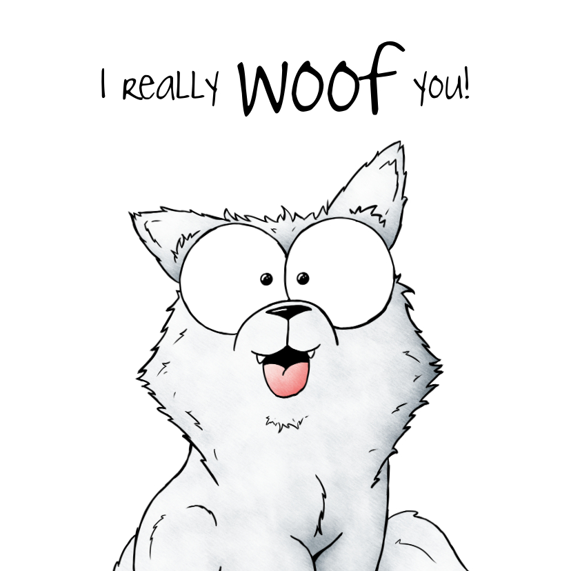 Valentijnskaart witte hond I really woof you - Valentijnskaarten Valentijnskaarten - Valentijnskaart witte hond I really woof you