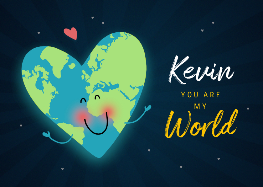 Valentijnskaart you are my World hart - Valentijnskaarten Valentijnskaarten - Valentijnskaart you are my World hart