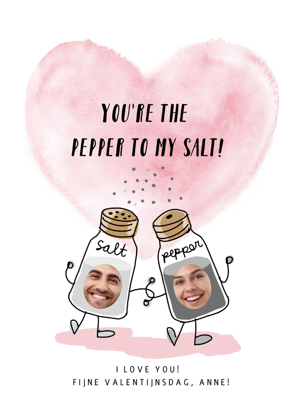 Valentijnskaarten - Valentijnskaart you're the pepper to my salt 