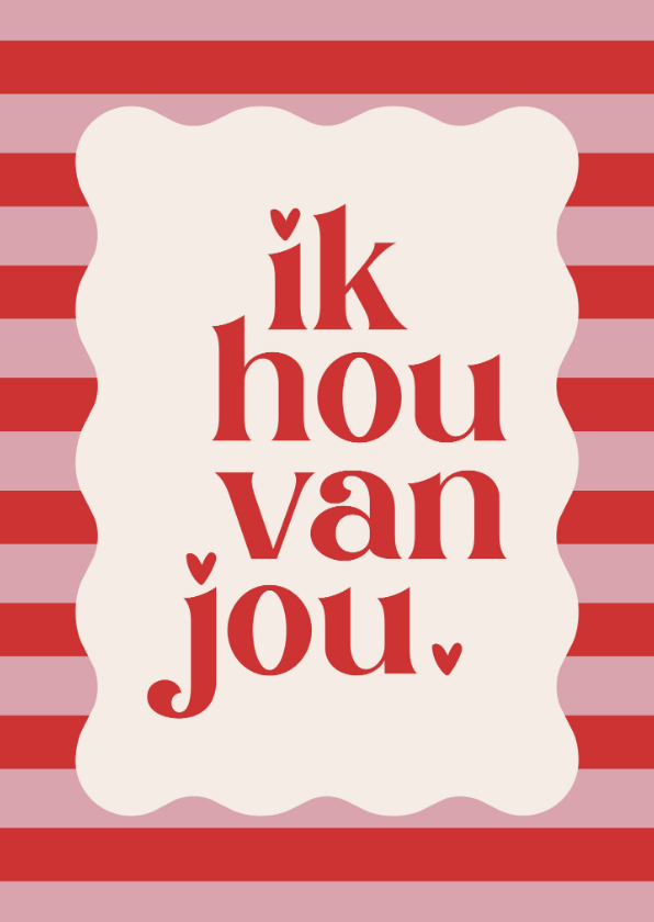 Valentijnskaarten - Valentijnskaartje gestreept ik hou van jou hartjes