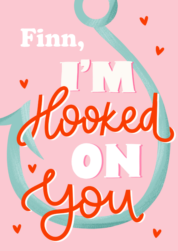 Valentijnskaarten - Valentijnskaartje hooked on you vishaak