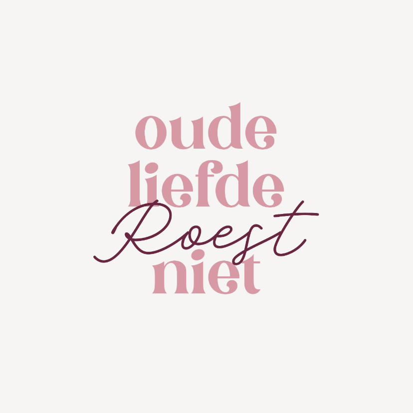 Valentijnskaarten - Valentijnskaartje oude liefde roest niet typografie