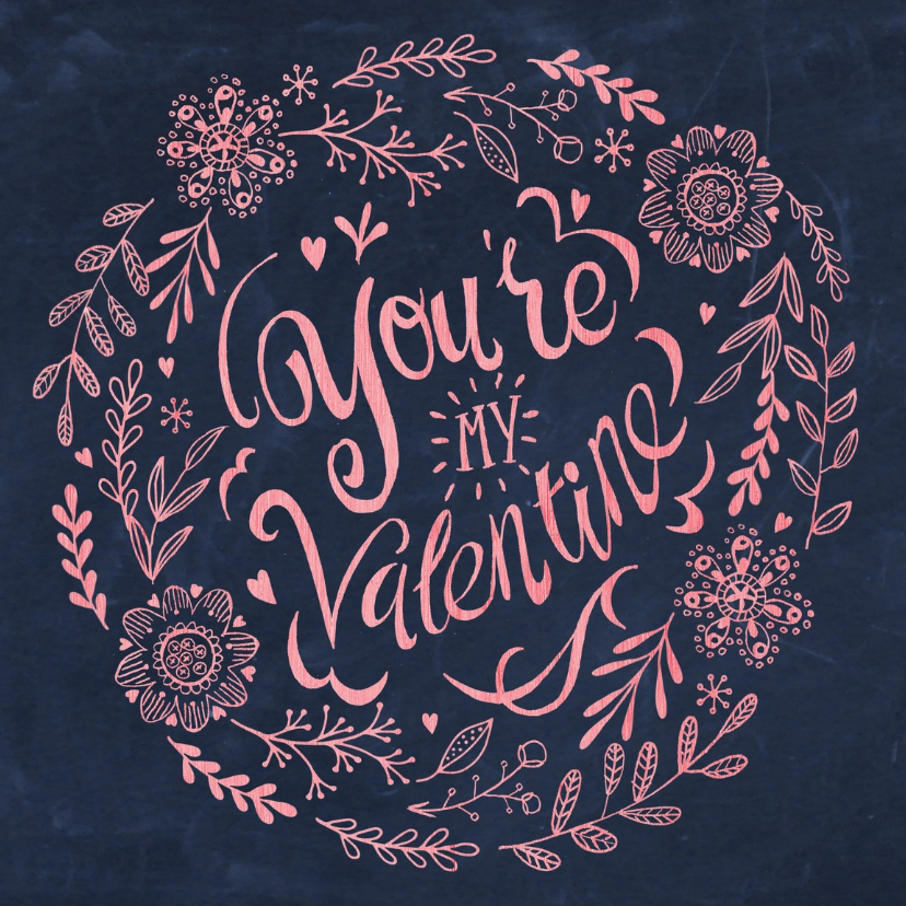 Valentijnskaarten - You're my Valentine Schoolbord
