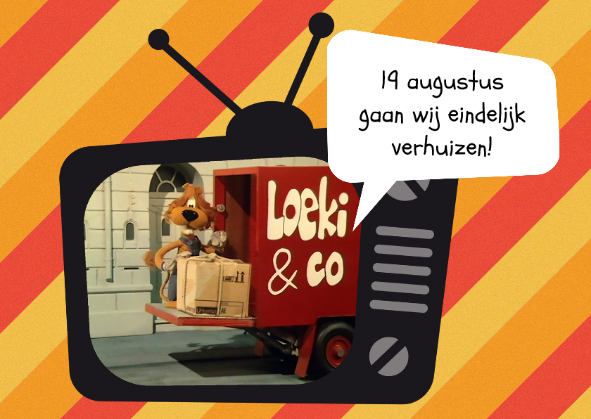 Verhuiskaart Loeki tv auto -A - Verhuiskaarten Verhuiskaarten - Verhuiskaart Loeki tv auto -A