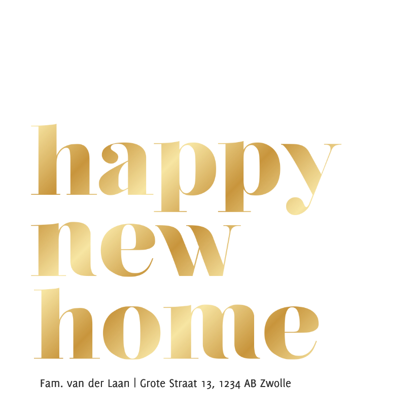 Verhuiskaarten - Verhuiskaartjes happy new home goudfolie