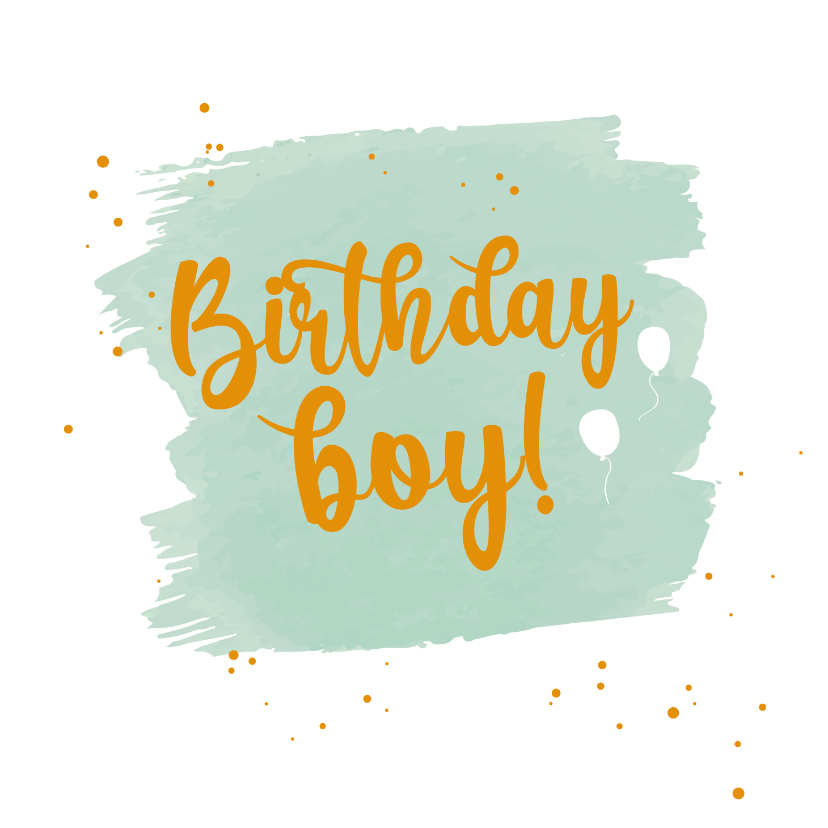 Birthday boy - happy verjaardagskaart - Verjaardagskaarten Verjaardagskaarten - Birthday boy - happy verjaardagskaart
