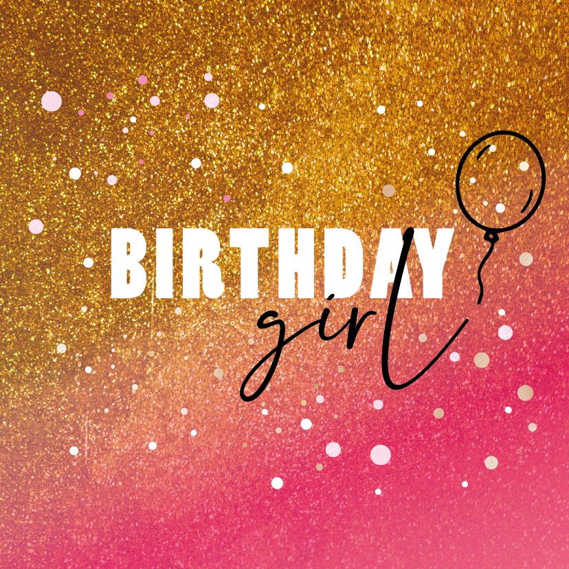 Verjaardagskaarten - Birthday girl - golden colour - verjaardagskaart
