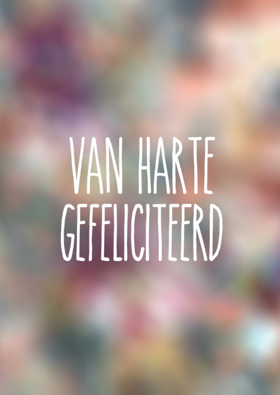 Blur bloemen met witte tekst - Verjaardagskaarten Verjaardagskaarten - Blur bloemen met witte tekst