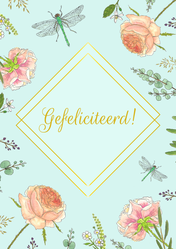 Felicitatie bloemen en libellen - Verjaardagskaarten Verjaardagskaarten - Felicitatie bloemen en libellen