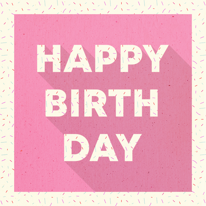 Verjaardagskaarten - Felicitatiekaart 'HAPPY BIRTHDAY' typografisch met confetti