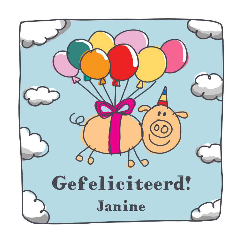 Verjaardagskaarten - Felicitatiekaart met varken in de lucht met ballonnen