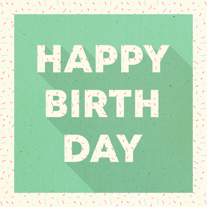 Verjaardagskaarten - Felicitatiekaart typografisch 'HAPPY BIRTHDAY' met confetti