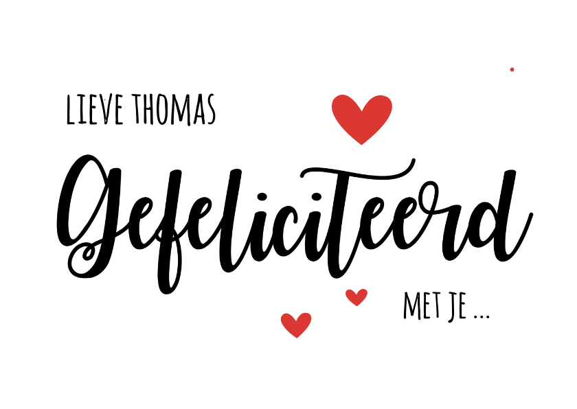 Felicitatikaart gefeliciteerd met je... - Verjaardagskaarten Verjaardagskaarten - Felicitatikaart gefeliciteerd met je...