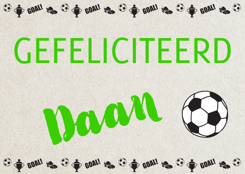 Gefeliciteerd Daan voetbal - Verjaardagskaarten Verjaardagskaarten - Gefeliciteerd Daan voetbal