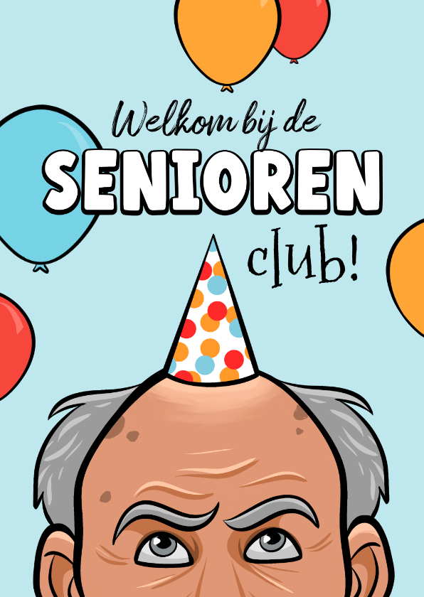 Verjaardagskaarten - Grappige verjaardagskaart senioren club humor oud