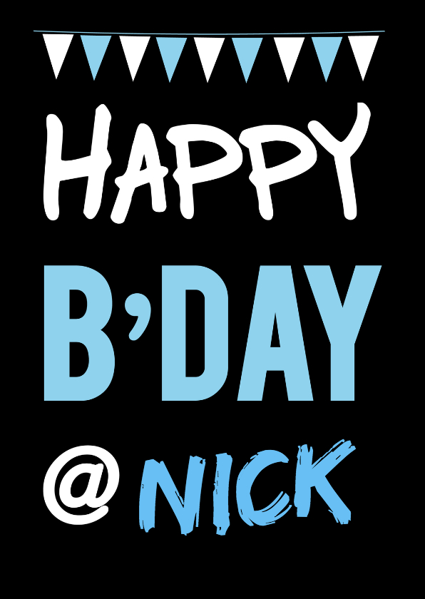 Happy B'day @ eigen naam - Verjaardagskaarten Verjaardagskaarten - Happy B'day @ eigen naam