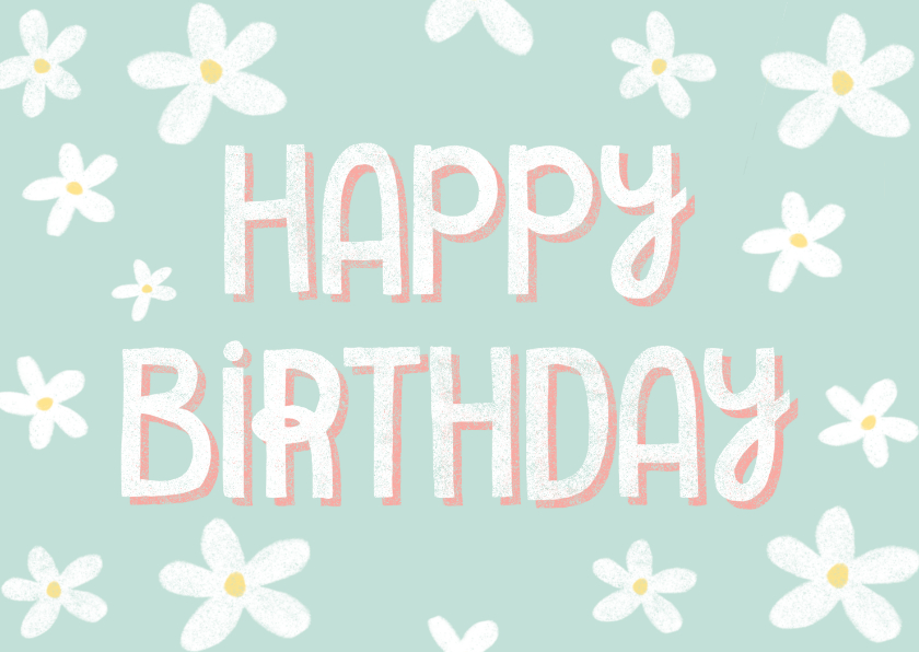 Happy birthday bloemen Freya - Verjaardagskaarten Verjaardagskaarten - Happy birthday bloemen Freya
