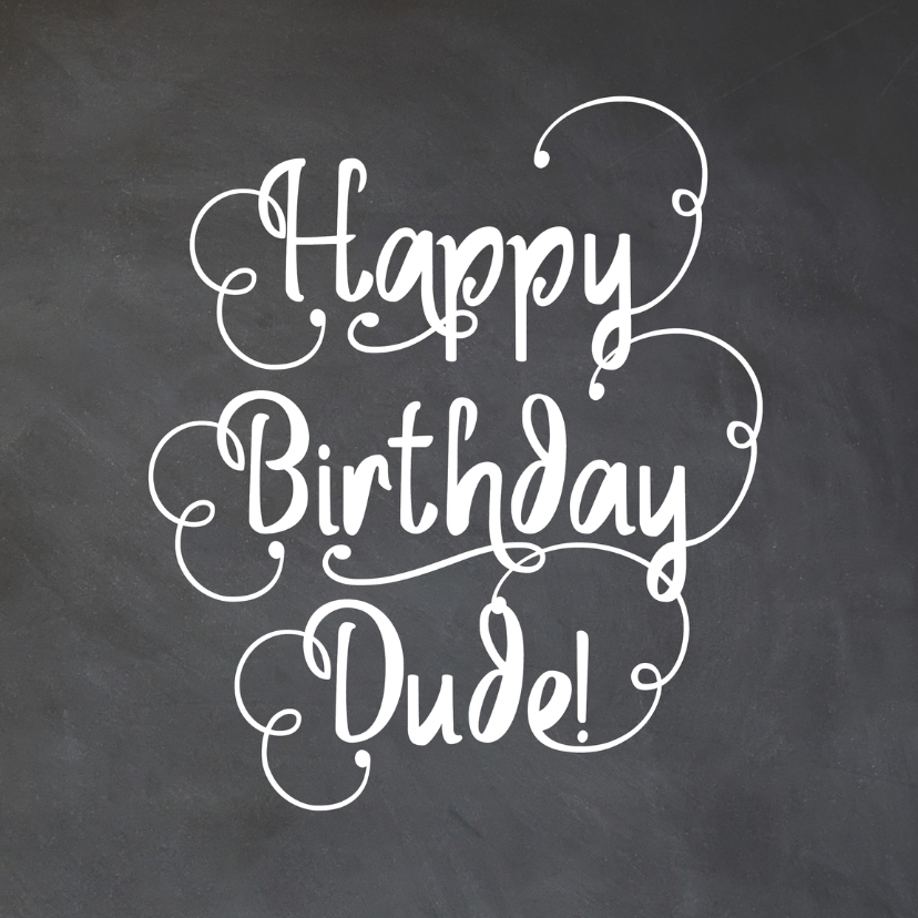 Happy birthday Dude - LOVZ - Verjaardagskaarten Verjaardagskaarten - Happy birthday Dude - LOVZ