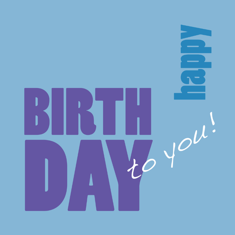 Happy Birthday to you - blauw - OT - Verjaardagskaarten Verjaardagskaarten - Happy Birthday to you - blauw - OT