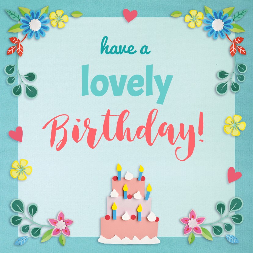 have a lovely birthday - Verjaardagskaarten Verjaardagskaarten - have a lovely birthday
