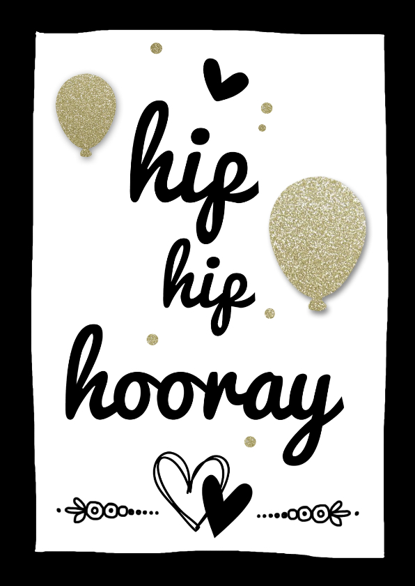 Hip Hip Hooray gold - Verjaardagskaarten Verjaardagskaarten - Hip Hip Hooray gold