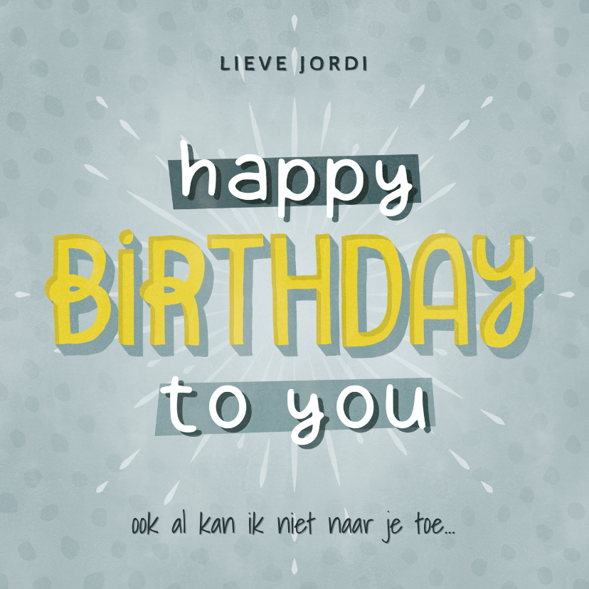 Verjaardagskaarten - Hippe verjaardagskaart man Happy Birthday to you typografie