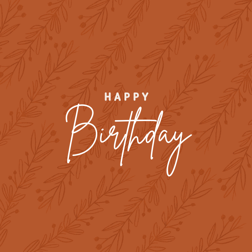 Hippe verjaardagskaart roestrood met takjes happy birthday - Verjaardagskaarten Verjaardagskaarten - Hippe verjaardagskaart roestrood met takjes happy birthday