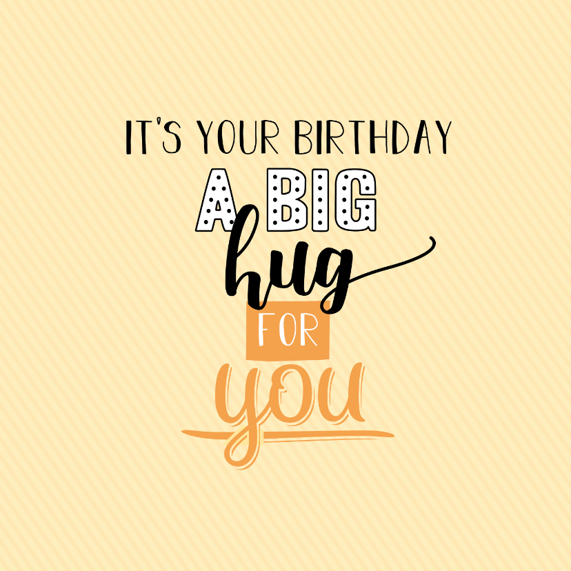 Verjaardagskaarten - It's you birthday a big hug for you -felicitatiekaart