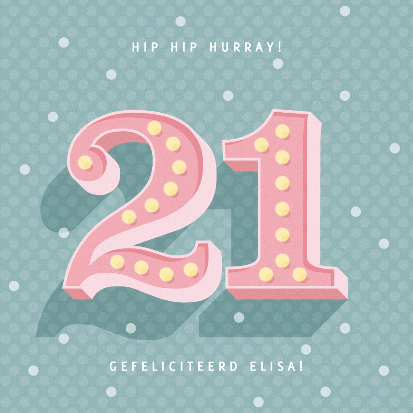 Verjaardagskaarten - Leuke verjaardagskaart met lichtbak cijfers '21' en stipjes
