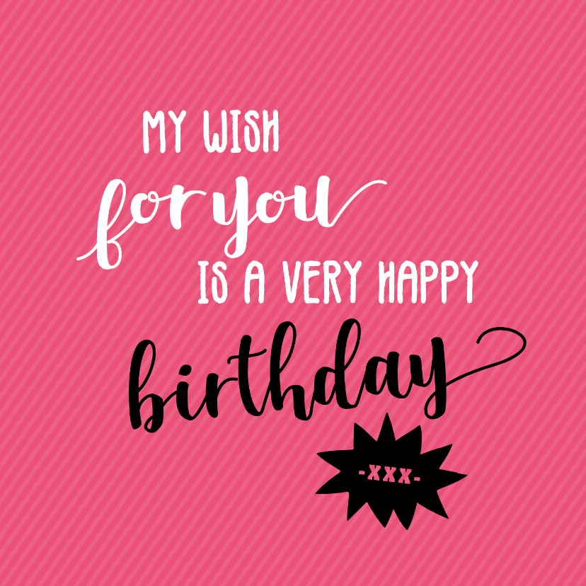 Verjaardagskaarten - My wish for you - felicitatiekaart