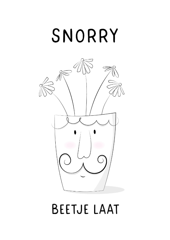 Snorry te laat voor je verjaardagskaart handgetekend vaasje - Verjaardagskaarten Verjaardagskaarten - Snorry te laat voor je verjaardagskaart handgetekend vaasje