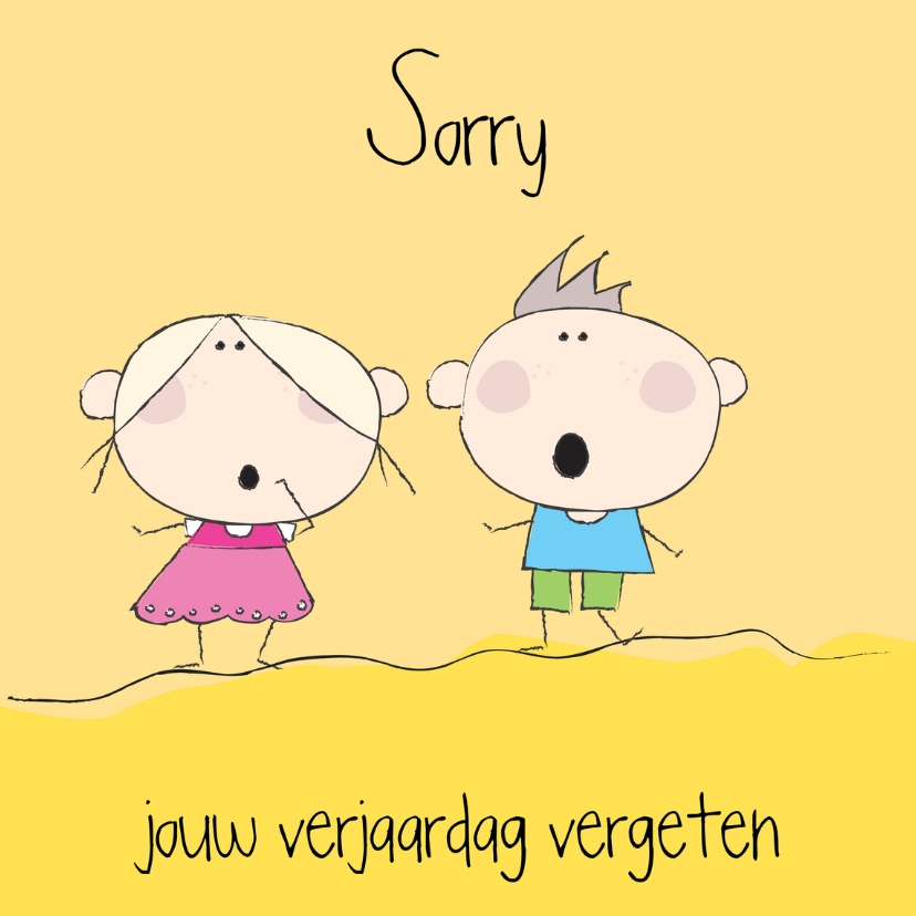 Sorry vergeten - Verjaardagskaarten Verjaardagskaarten - Sorry vergeten