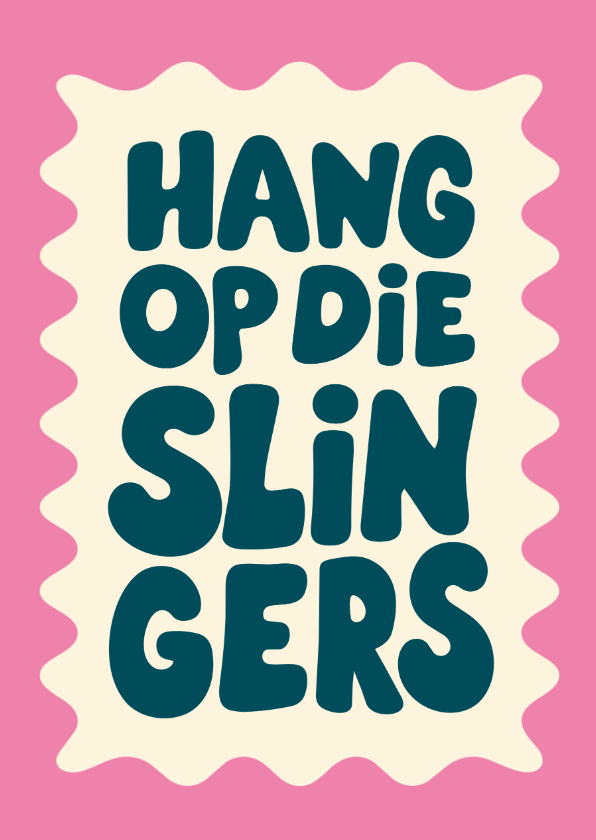 Staande kaart 'hang op die slingers' in golvend kader - Verjaardagskaarten Verjaardagskaarten - Staande kaart 'hang op die slingers' in golvend kader