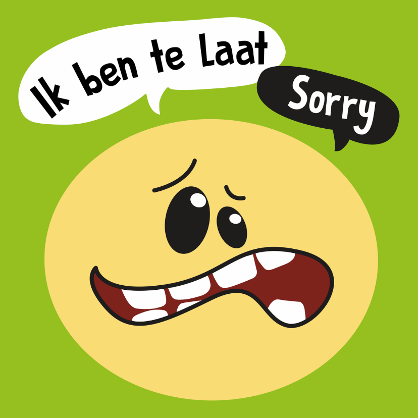 Te laat smiley - Verjaardagskaarten Verjaardagskaarten - Te laat smiley