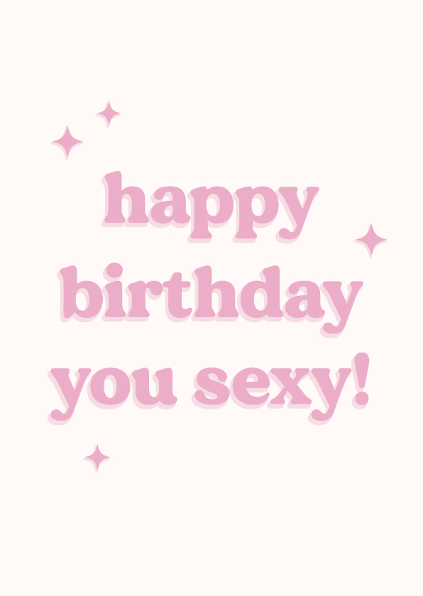 Verjaardagskaarten - Trendy roze verjaardagskaart happy birthday you sexy