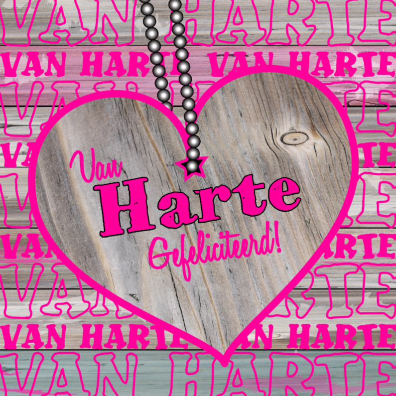 Van HARTE houten hart - Verjaardagskaarten Verjaardagskaarten - Van HARTE houten hart