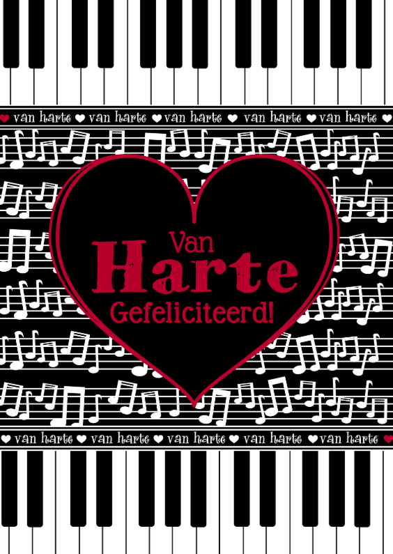 Van HARTE zwart wit MUZIEK - Verjaardagskaarten Verjaardagskaarten - Van HARTE zwart wit MUZIEK